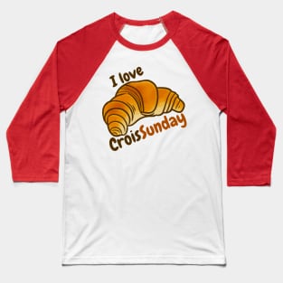 I love CroisSunday Baseball T-Shirt